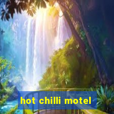 hot chilli motel